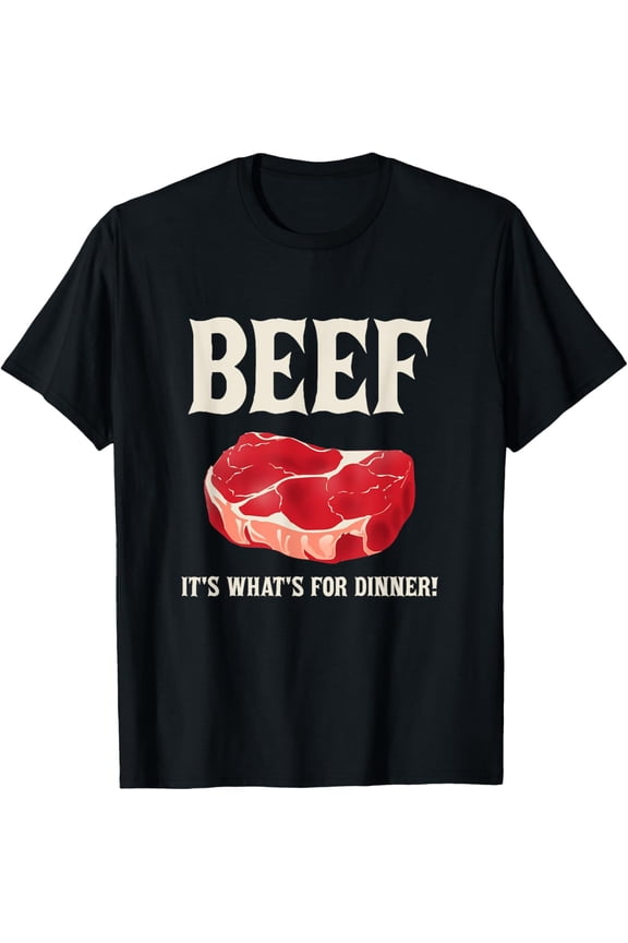 Beef It's What's For Dinner Beef Lovers Graphics T-ShirtMen and women, Black T-shirt, size: Extra large
