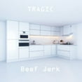 thumbnail image 1 of Beef Jerk - Tragic - Music & Performance - Vinyl, 1 of 1