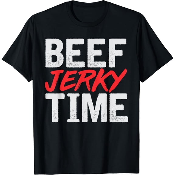 Beef Jerky Time Fun Novelty Shirt for Men Women Kids