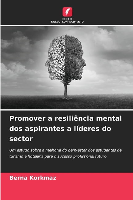 Promover a resiliência mental dos aspirantes a líderes do sector, (Paperback)
