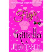 Beefcake, Inc. - Italiano Figo e Frittella, Book 1, Paperback