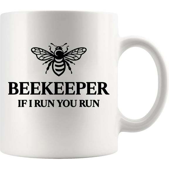 Beekeeper If I Run You Run Bee Lover Gifts Funny Beekeeper Gifts For Men Women Beekeeping Honey Lover Gifts Novelty Drinkware Ceramic Mug 11 oz White