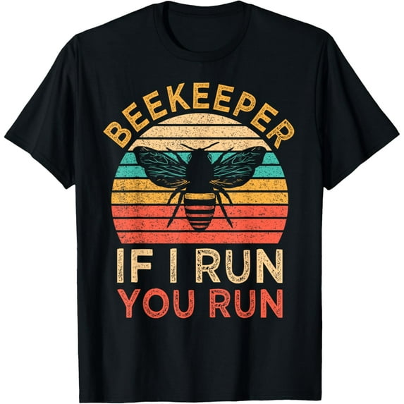 Beekeeper If I Run You Run Vintage Honeybees Apiculture T-Shirt men and women can wear, black, white, gifts