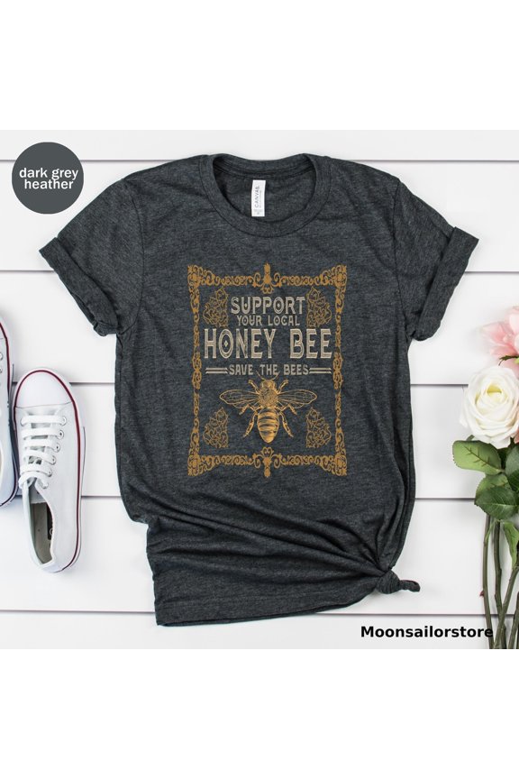 Beekeeper Shirt, Support Your Local Honey Bee Unisex T-shirt, Save the Bees Tee, Beekeeping Tee, Save The Honey Bee, Honey Bee Lover