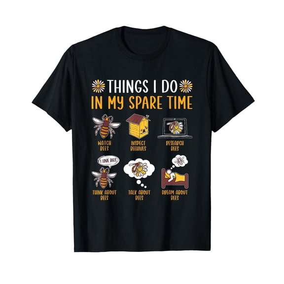 Beekeeper Things I Do In My Spare Time Beekeeping T-Shirt