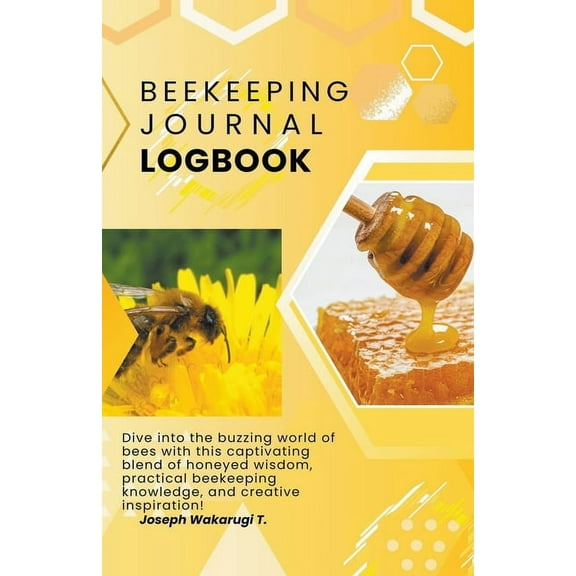 Beekeeping Journal and Logbook, (Paperback)