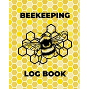 Beekeeping Log Book Beekeepers Journal and Log, Honeybee Notebook, Beehive Inspection, Backyard Apiary, Beekeeper Gift, Paperback