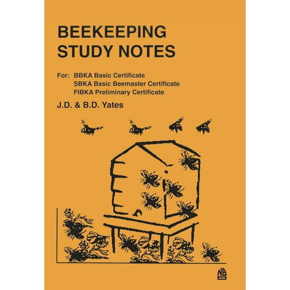 Beekeeping Study Notes Beekeeping Study Notes: For BBKA Basic, SBKA Basic Beemaster, FIBKA Preliminary Examinations, (Paperback)