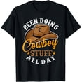 thumbnail image 1 of Been Doing Cowboy Stuff All Day Cowgirl Country Western T-Shirt, 1 of 4