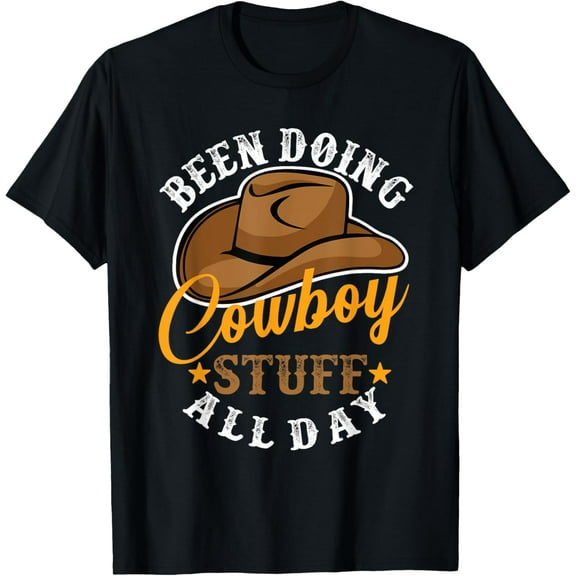 Been Doing Cowboy Stuff All Day Cowgirl Country Western T-Shirt