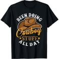 thumbnail image 1 of Been Doing Cowboy Stuff All Day Cowgirl Country Western T-Shirt, 1 of 7