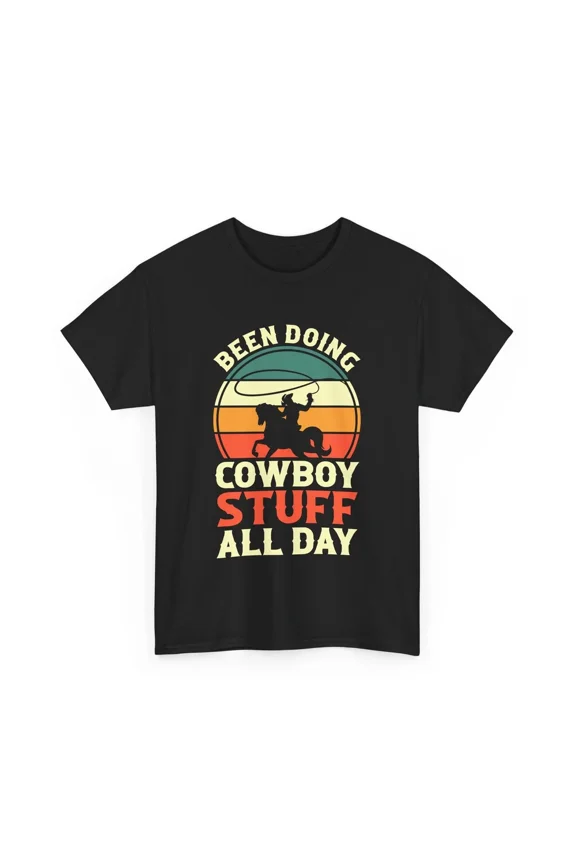 Been Doing Cowboy Stuff All Day Retro Sunset Western Rodeo Lifestyle Unisex T Shirt, S-5XL