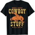 thumbnail image 1 of Been Doing Cowboy Stuff Western Rodeo Funny Cowboy T-Shirt, 1 of 4