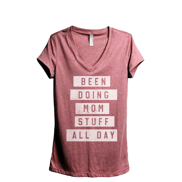 Been Doing Mom Stuff All Day Women's Fashion Relaxed V-Neck T