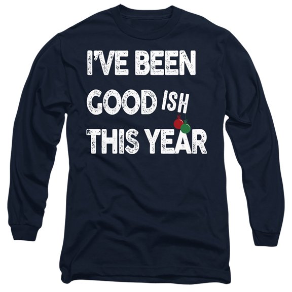 Been Goodish for Christmas Unisex Adult Long-Sleeve T Shirt