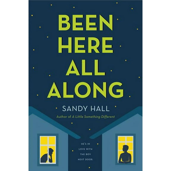 Been Here All Along: He's in Love with the Boy Next Door, (Paperback)