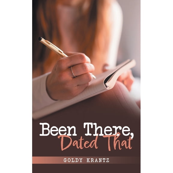 Been There, Dated That, (Hardcover)