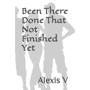 Been There Done That Not Finished Yet, Paperback