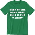 thumbnail image 1 of Been There Done That This Is The Funny Men's Gift Tee Shirt, 1 of 4
