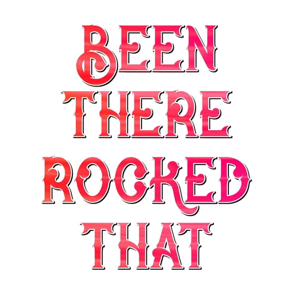 Been There Rocked That White Extra Large XL Wall Art Poster Print