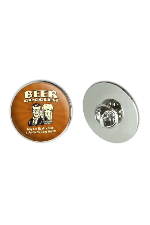Beer Goggles Why Let Reality Ruin Perfectly Good Night Funny Humor Metal 1.1" Tie Tack Hat Lapel Pin Pinback