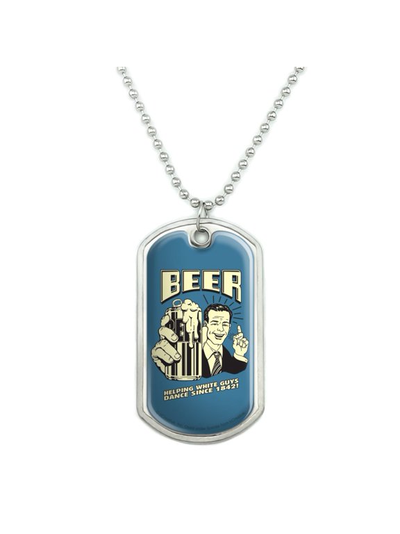 Beer Helping White Guys Dance Since 1842 Funny Humor Retro Military Dog Tag Pendant Necklace with Chain