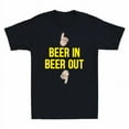 Beer In Beer Out Drink Lover Alcohol Party Gift for Beer Lover Men's T