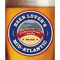 thumbnail image 1 of Pre-Owned Beer Lover's Mid-Atlantic: Best Breweries, Brewpubs & Beer Bars (Paperback) 1493001558 9781493001552, 1 of 1