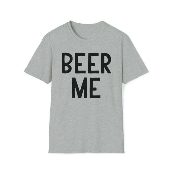 Beer Me, Gildan Unisex Softstyle T-Shirt, Alcoholic Graphic Tee, S-3XL