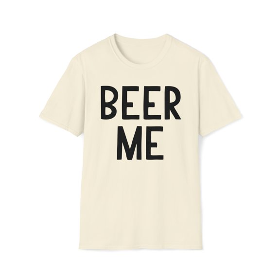 Beer Me, Gildan Unisex Softstyle T-Shirt, Alcoholic Graphic Tee, S-3XL