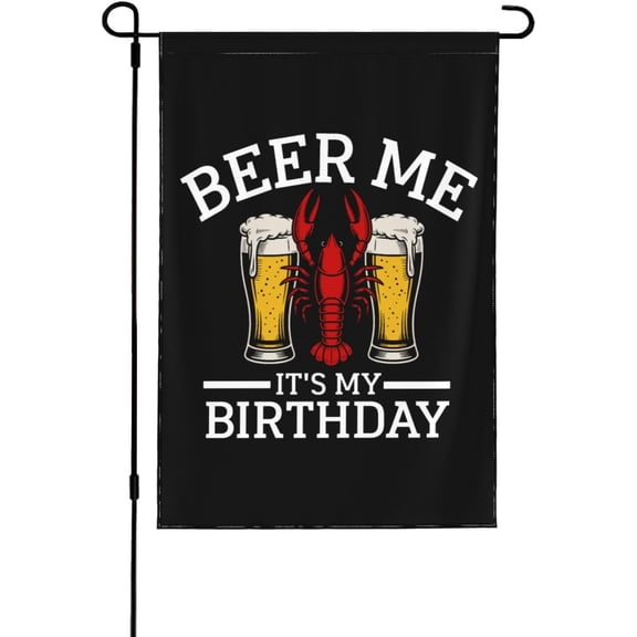 Beer Me It'S My Birthday Flags 12x18 Inch Ft Double Side Banner Yard Sign No Flagpole