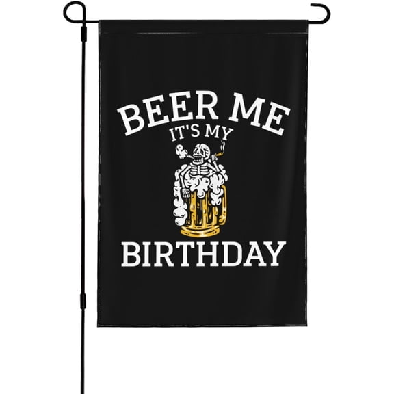 Beer Me It'S My Birthday Flags 28x40 Inch Ft Double Side Banner Yard Sign No Flagpole