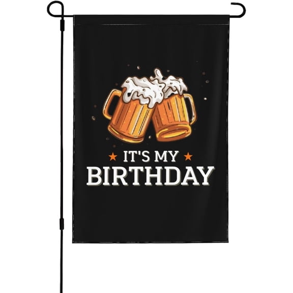 Beer Me It'S My Birthday Flags 28x40 Inch Ft Double Side Banner Yard Sign No Flagpole