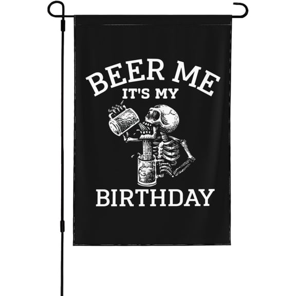 Beer Me It'S My Birthday Flags 28x40 Inch Ft Double Side Banner Yard Sign No Flagpole