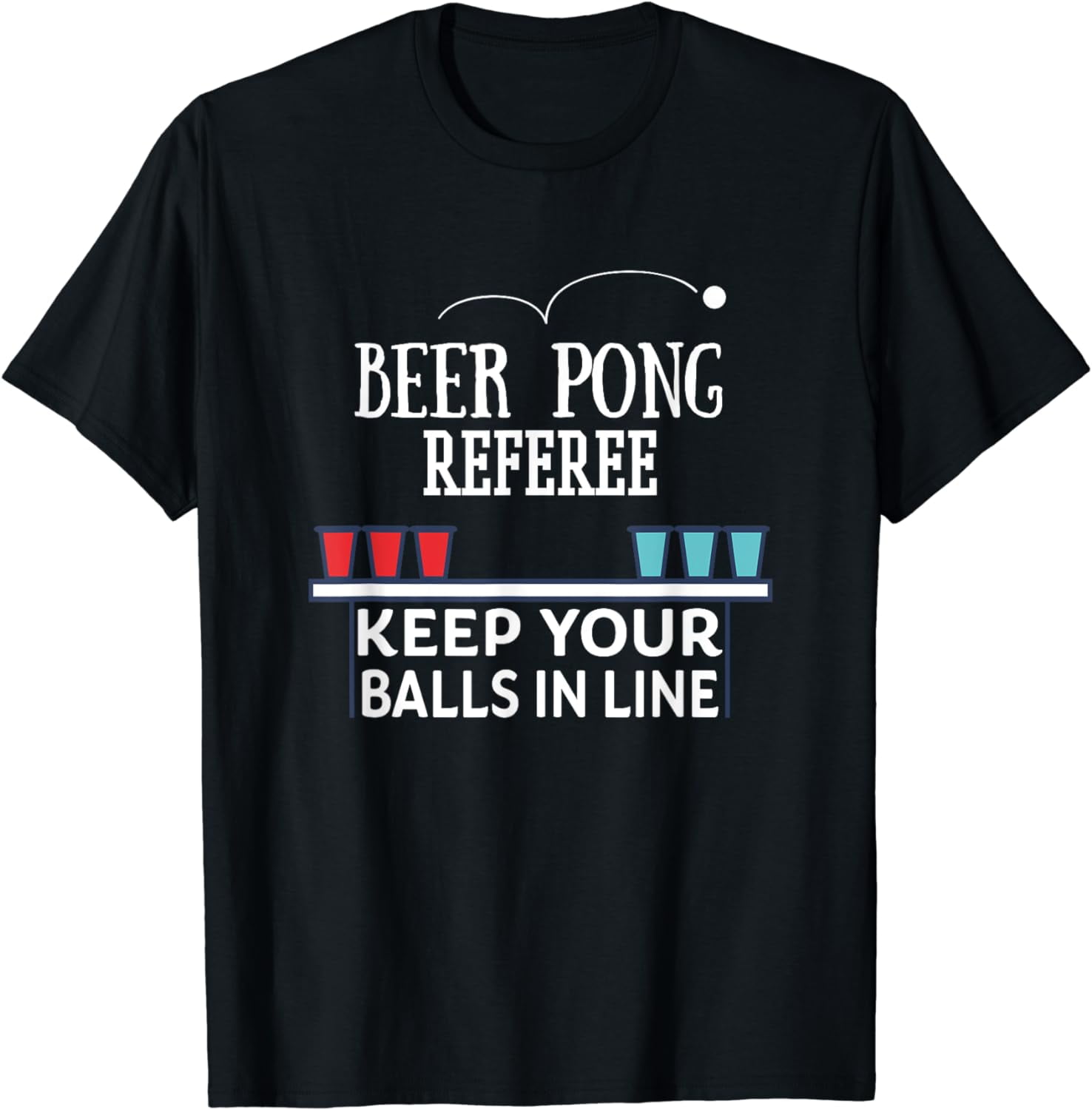Beer Pong TShirt Referee College Drink Game Alcohol Sport