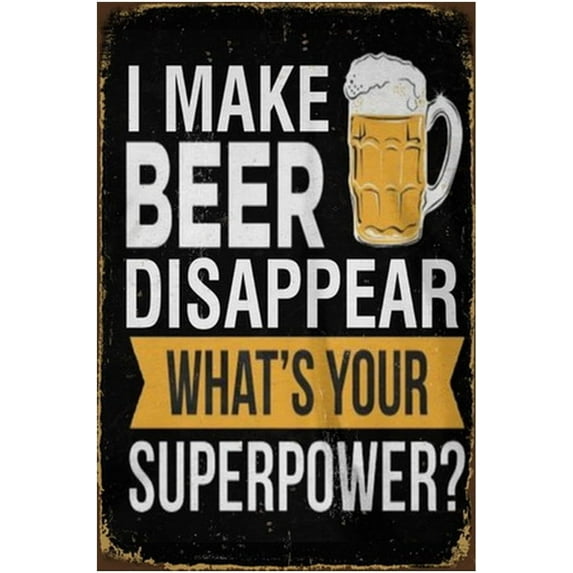 Beer Tin Sign Metal Poster Vintage Wall Decor, I Make Beer Disappear, for Pub Restaurants Cafe Club Plaque Man Cave Wall 8x12 Inch