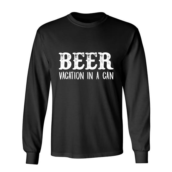 Beer Vacation In A Can Sarcastic Humor Novelty Men's Long Sleeve Shirts
