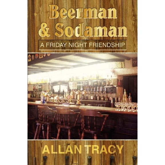 Beerman & Sodaman: A Friday Night Friendship (Paperback)