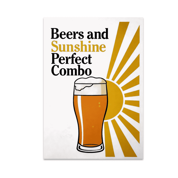 Beers and Sunshine Perfect Combo - Craft Beer Enthusiast - 13x19 Poster Print