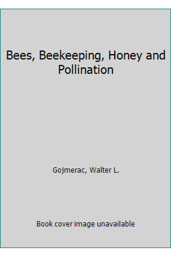 Pre-Owned Bees, Beekeeping, Honey and Pollination (Hardcover) 0870553429 9780870553424