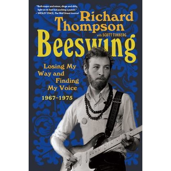 Pre-Owned Beeswing: Losing My Way and Finding My Voice 1967-1975 (Paperback) 1643752537 9781643752532