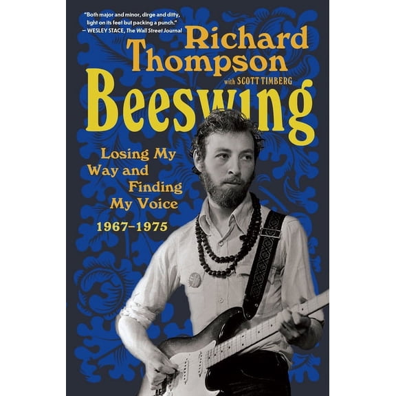 Beeswing: Losing My Way and Finding My Voice 1967-1975, (Paperback)