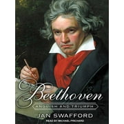 Beethoven Anguish and Triumph Audiobook