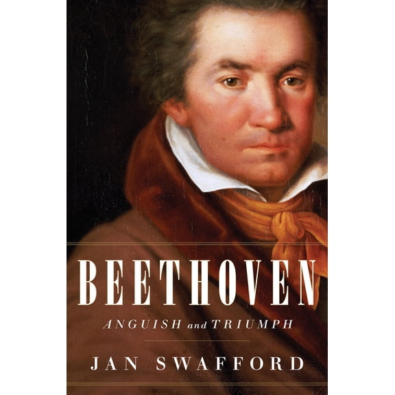Beethoven: Anguish and Triumph, (Hardcover)