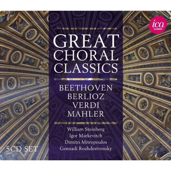 Beethoven / Berlioz / Verdi / Mahler / Rossini - Great Choral Classics - Music & Performance - CD