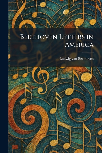 Beethoven Letters in America, (Paperback)