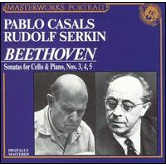 Pre-Owned Beethoven: Sonatas for Cello & Piano Nos. 3, 4, 5 (CD 0074644568226) by Pablo Casals (cello), Rudolf Serkin (piano)