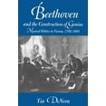 thumbnail image 1 of Beethoven and the Construction of Genius: Musical Politics in Vienna, 1792-1803, (Paperback), 1 of 1