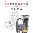 thumbnail image 1 of Beethoven for Tuba: 10 Easy Themes for Tuba Beginner Book (Paperback), 1 of 1
