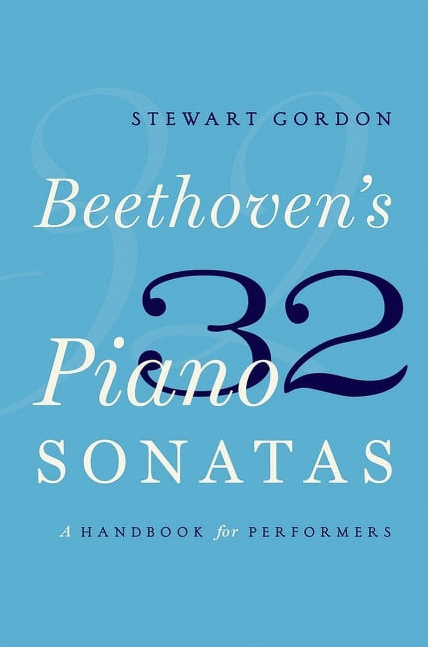 Complete Piano Sonatas - Beethoven Piano Book with All 32